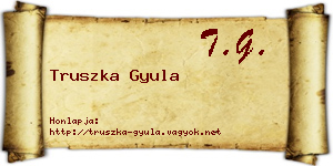 Truszka Gyula névjegykártya